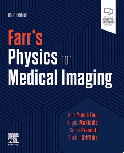Farr's Physics for Medical Imaging , E-Book Farr's Physics for Medical Imaging , E-Book