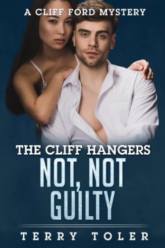 Cliff Hangers Not, Not Guilty A Cliff Ford Mystery