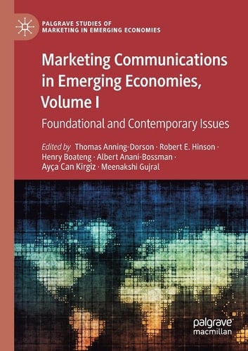 Marketing Communications in Emerging Economies, Volume I Foundational and Contemporary Issues