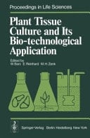 Plant Tissue Culture and Its Bio-technological Application Proceedings of the First International Congress on Medicinal Plant Research, Section B, held at the University of Munich, Germany September 6–10, 1976