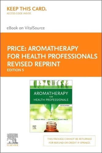 Aromatherapy for Health Professionals Revised Reprint Elsevier eBook on VitalSource (Retail Access Card)