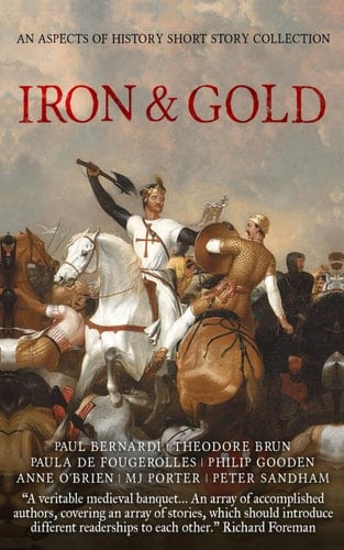 Iron & Gold: An Aspects of History Short Story Collection (The Aspects of History Short Story Collections)