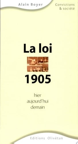 La loi 1905 hier, aujourd'hui, demain