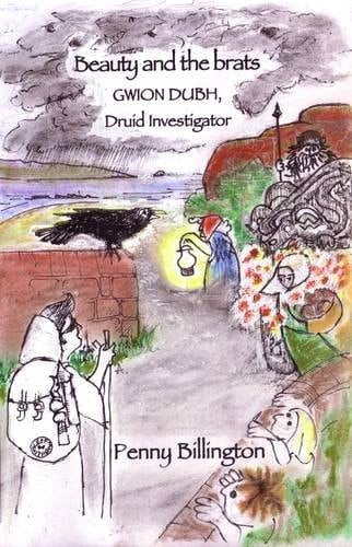 Beauty and the Brats: No. 2: A Gwion Dubh, Druid Investigator, Mystery