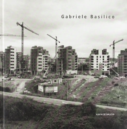 Compostela : Gabriele Basilico : Centro Galego de Arte Contemporanea, Santiago de Compostela, 5 marzo-30 maio 2004