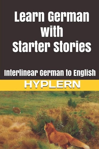 Learn German with Starter Stories Interlinear German to English