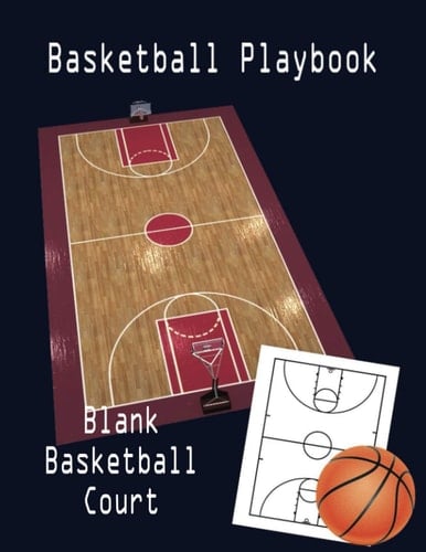 Basketball Playbook: Basketball Coach Playbook, 110 Full Page Basketball Court Diagrams for Drawing and a Half-page Ruled Lined Space to Write Notes.