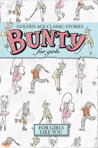 Bunty for Girls Golden Age Classic Stories