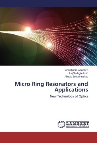 Micro Ring Resonators and Applications New Technology of Optics
