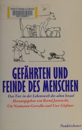 Gefährten und Feinde des Menschen das Tier in der Lebenswelt des alten Israel