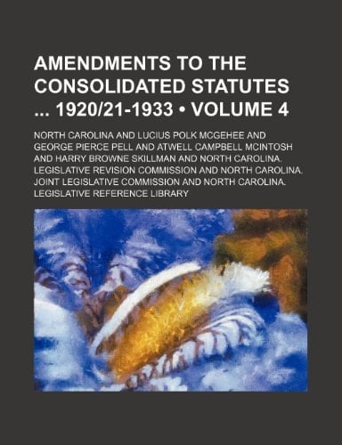 Amendments to the Consolidated Statutes 1920|21-1933 (Volume 4)