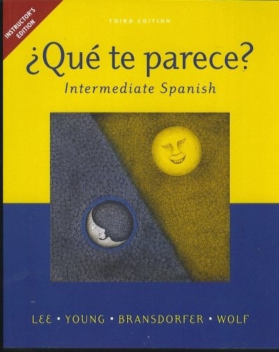 Que te parece? Intermediate Spanish, 3rd Edition, INSTRUCTOR'S EDITION