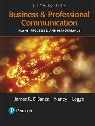 Business and Professional Communication: Plans, Processes, and Performance (Pearson+)