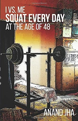 I Vs. Me Squat Every Day - at the Age Of 48