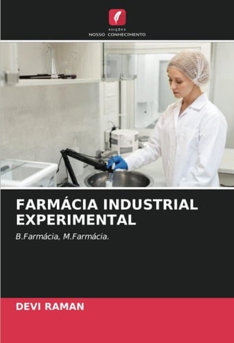 FARMÁCIA INDUSTRIAL EXPERIMENTAL: B.Farmácia, M.Farmácia. (Portuguese Edition)