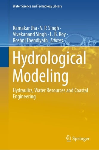 Hydrological Modeling Hydraulics, Water Resources and Coastal Engineering
