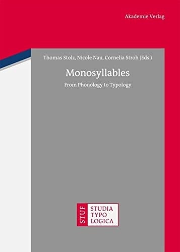 Monosyllables From Phonology to Typology