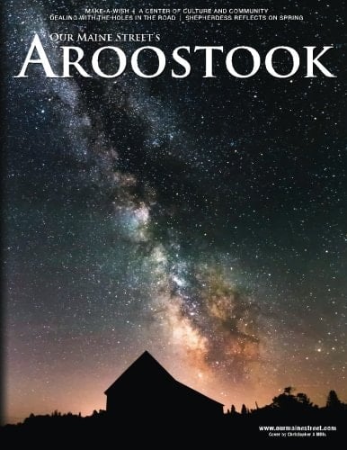 Our Maine Street's Aroostook Issue 28