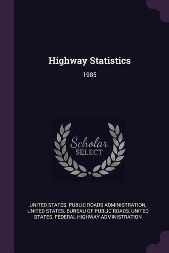 Highway Statistics 1985