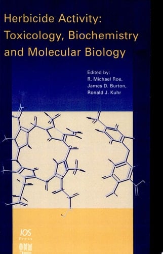 Herbicide Activity Toxicology, Biochemistry and Molecular Biology