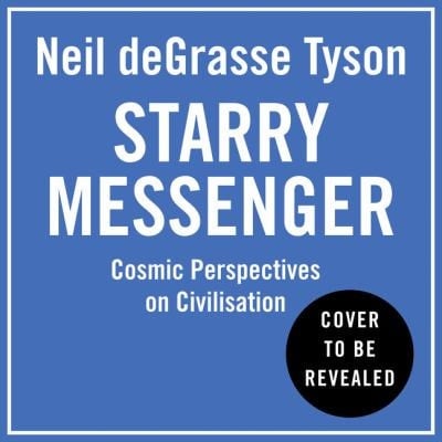 Starry Messenger: Cosmic Perspectives on Civilisation