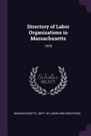 Directory of Labor Organizations in Massachusetts 1978