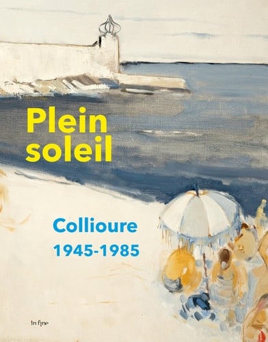 Plein soleil Collioure, 1945-1985