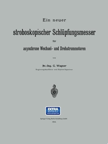 Ein neuer stroboskopischer Schlüpfungsmesser für asynchrone Wechsel- und Drehstrommotoren