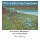 We Come from the Stony Rises Paintings by Ned Johnson