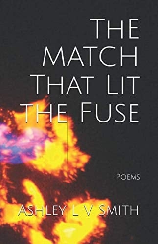 The Match That Lit the Fuse Poems