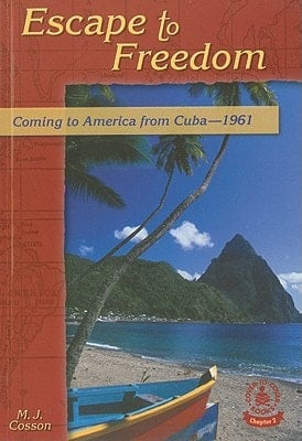 Escape to Freedom Coming to America from Cuba--1961