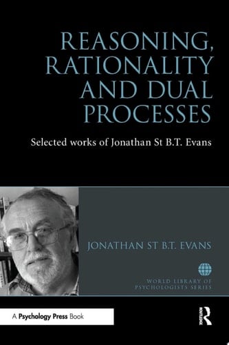 Reasoning, Rationality and Dual Processes
