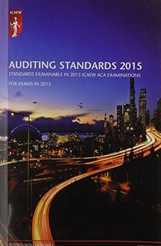 Auditing Standards 2015 Standards Examinable in 2015 ICAEW ACA Examinations