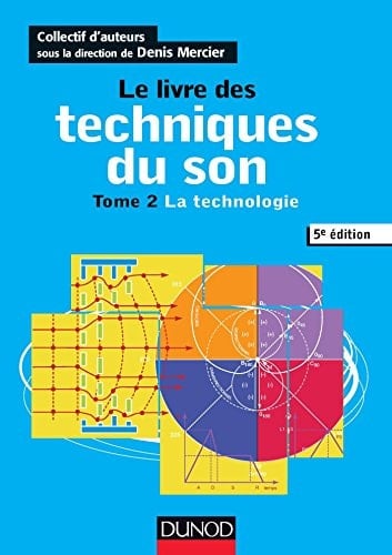Le livre des techniques du son Tome 2, La technologie