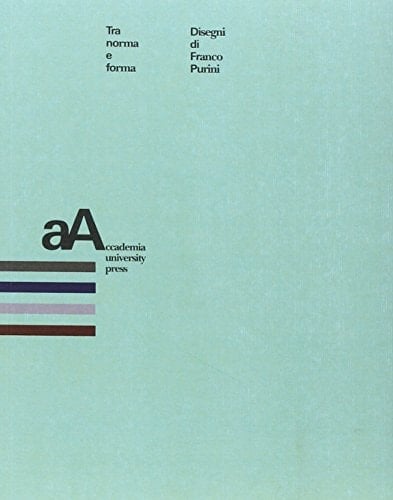 Tra norma e forma disegni di Franco Purini