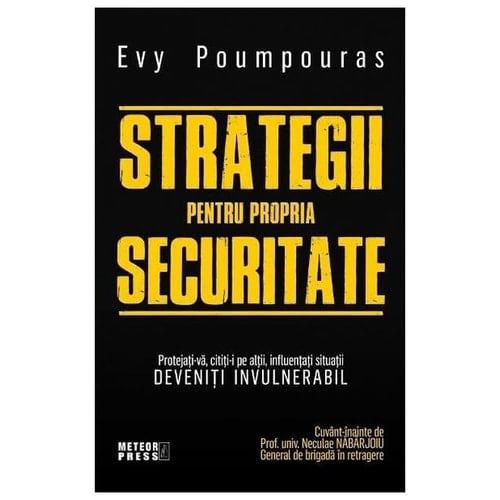 Strategii pentru propria securitate protejaţi-vă, citiţi-i pe alţii, influenţaţi situaţii