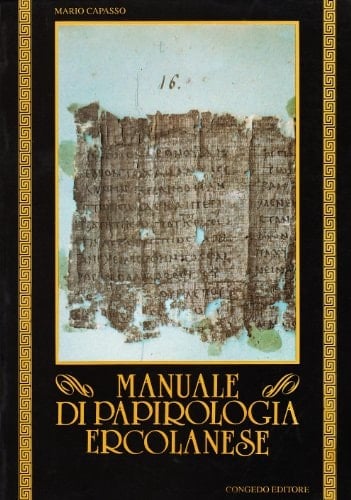 Manuale di papirologia ercolanese (Testi e studi / Università degli studi di Lecce, Dipartimento di filologia classica e medioevale) (Italian Edition)