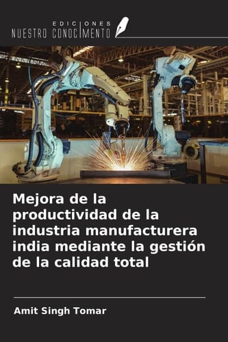 Mejora de la productividad de la industria manufacturera india mediante la gestión de la calidad total