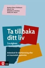 Ta tillbaka ditt liv Arbetsbok för återhämtning efter en traumatisk upp