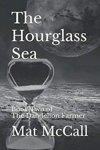The Hourglass Sea Book Two of The Dandelion Farmer