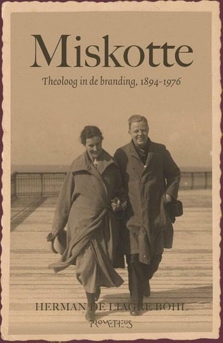 Miskotte theoloog in de branding, 1894-1976