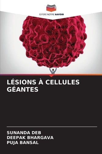 LÉSIONS À CELLULES GÉANTES (French Edition)