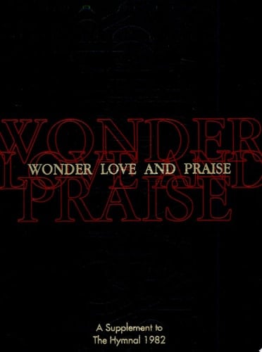 Wonder, Love, and Praise Pew Edition A Supplement to the Hymnal 1982