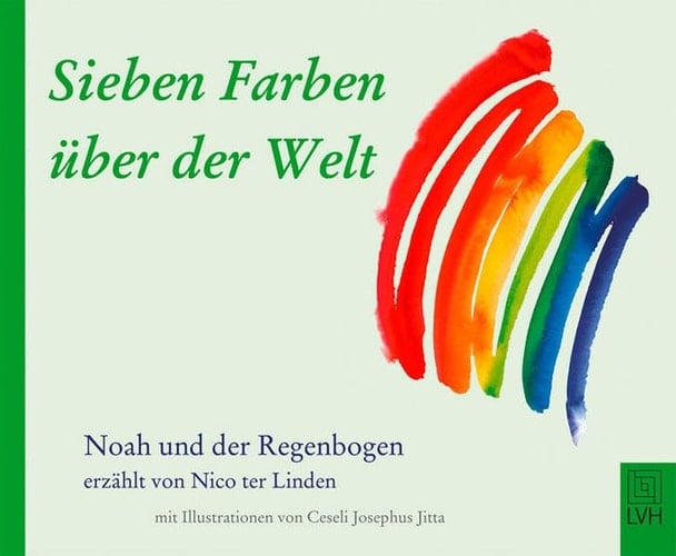 Sieben Farben über der Welt Noah und der Regenbogen