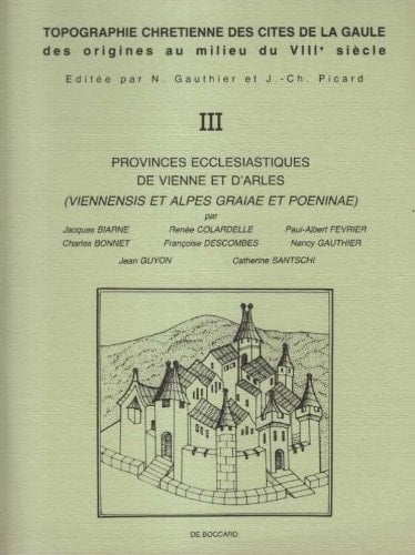 Provinces ecclésiastiques de Vienne et d'Arles (Viennensis et Alpes Graiae et Poeninae)