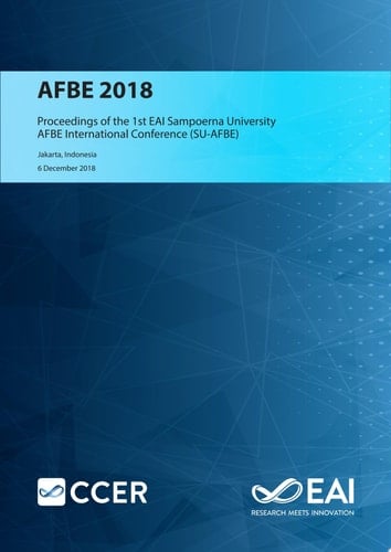 SU-AFBE 2018 Proceedings of the 1st Sampoerna University-AFBE International Conference, SU-AFBE 2018, 6-7 December 2018, Jakarta Indonesia
