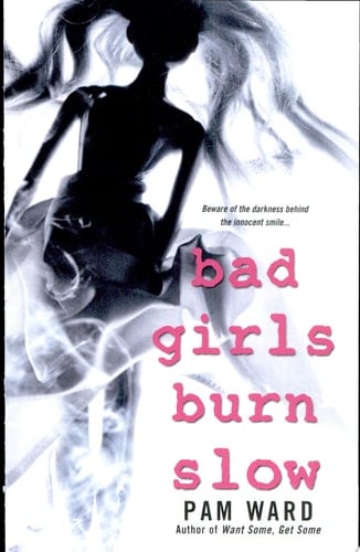 Bad Girls Burn Slow