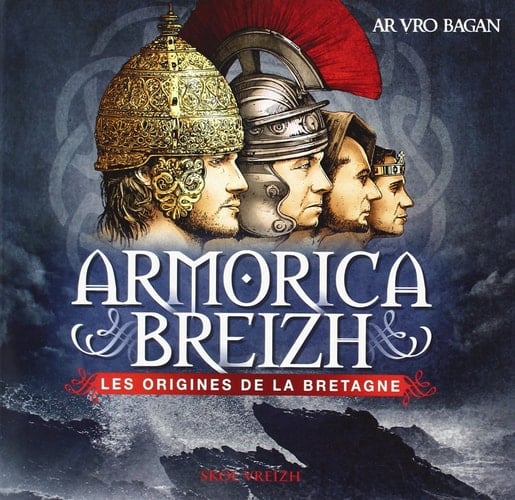Armorica Breizh les origines de la Bretagne