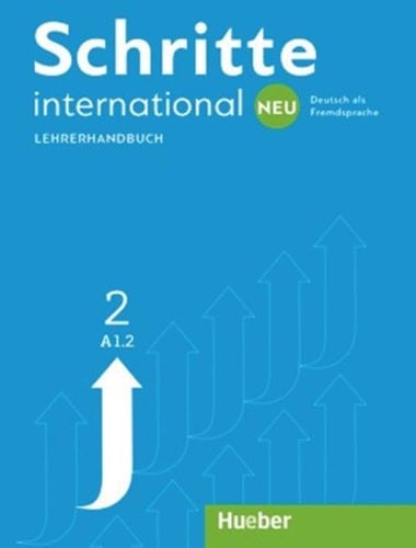 Schritte international neu Niveau A1.2. Lehrerhandbuch / Susanne Kalender, Petra Klimaszyk, Isabel Krämer-Kienle