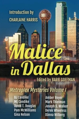 MALICE IN DALLAS Metroplex Mysteries Volume i